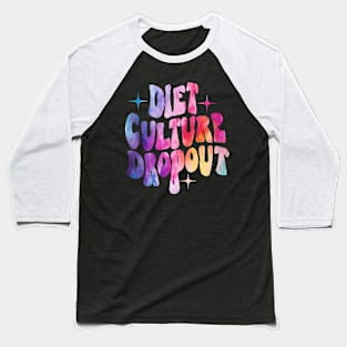 Diet Culture Dropout - Groovy - Colorful Baseball T-Shirt